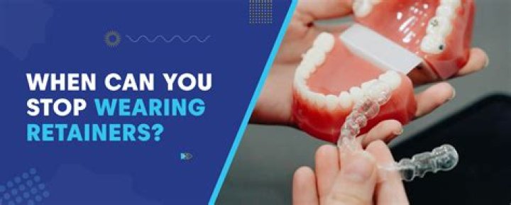 At what age can I stop wearing my retainer?