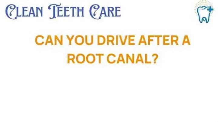 Can you drive after root canal?