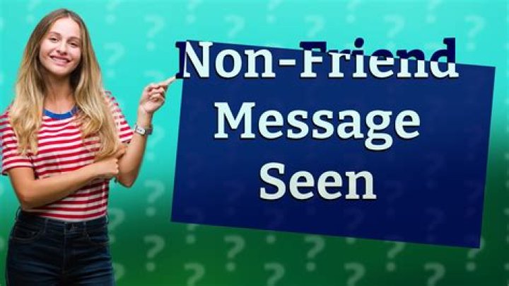 How do I know if a non Friend has seen a message I sent?