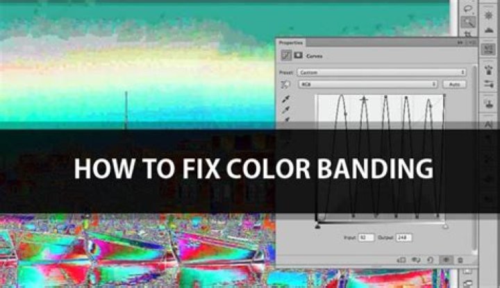 How do you fix color banding?