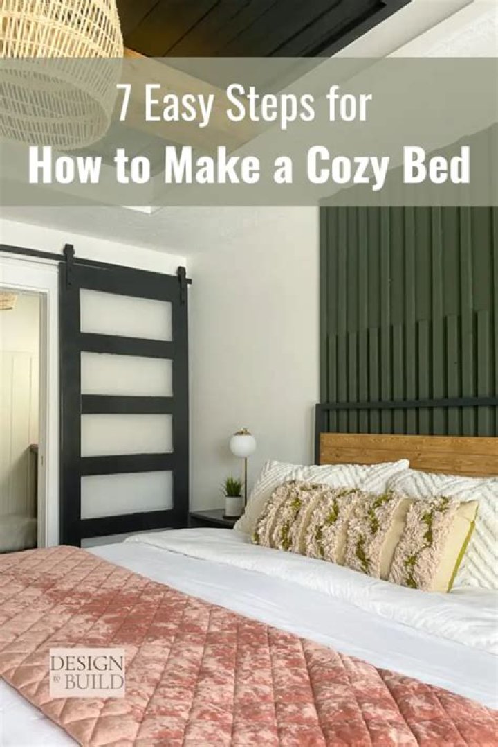 How do you make a bed cozy?