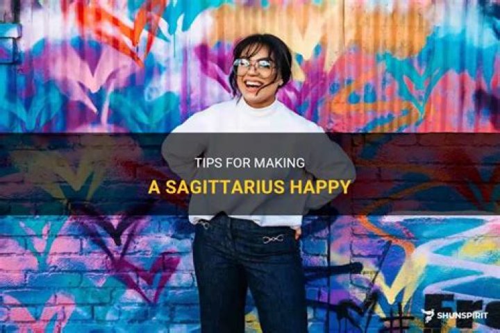 How do you make a Sagittarius happy?