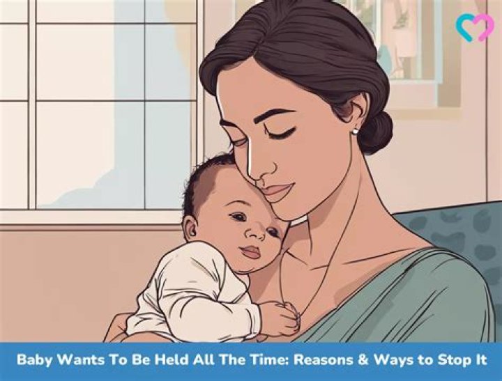 What do I do if my baby wants to be held all the time?