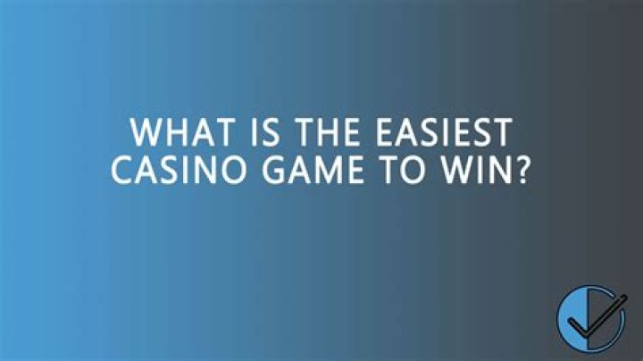 What is the easiest casino game to win?