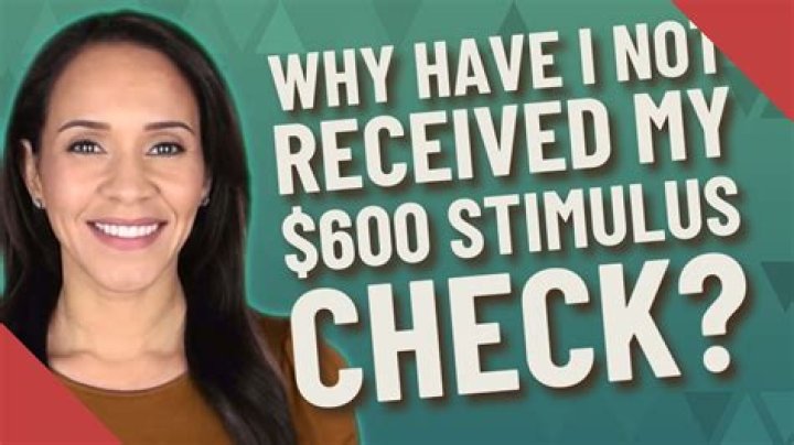 Why have I not received my $600 stimulus check?